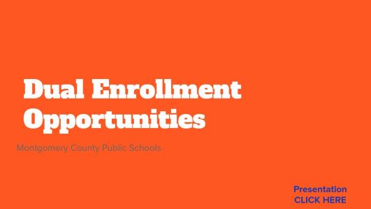Dual Enrollment Opportunities in MCPS